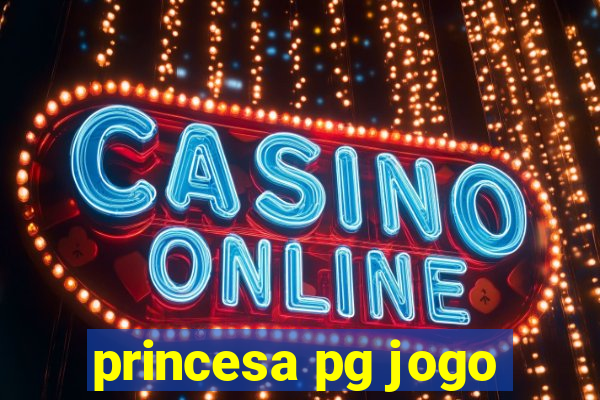 princesa pg jogo